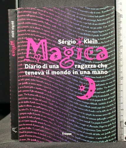 Beispielbild fr Magica. Diario di una ragazza che teneva il mondo in una mano zum Verkauf von medimops