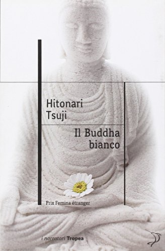 9788855801034: Il buddha bianco (I narratori)