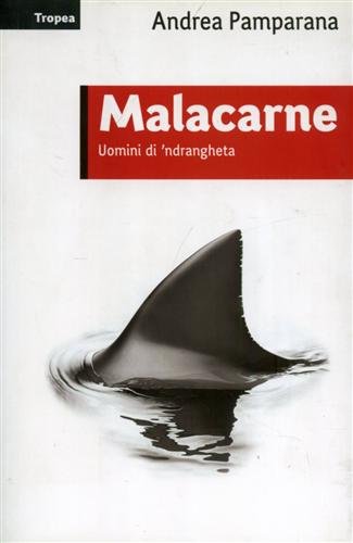 9788855801249: Malacarne. Uomini di 'ndrangheta (Saggi)