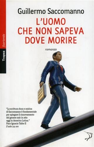 9788855801744: L'uomo che non sapeva dove morire