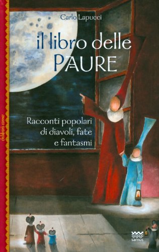 9788856300307: Il libro delle paure: Racconti popolari di diavoli, fate e fantasmi (Children's Corner) (Italian Edition)