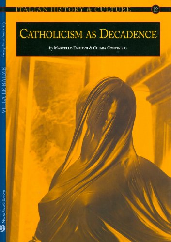 Italian History and Culture - N. 12, A. 2007: Catholicism as Decadence [Paperback] Fantoni, Marce...