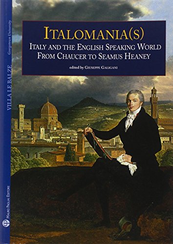 Beispielbild fr Italomania(s): Italy and the English speaking world from Chaucer to Seamus Heaney zum Verkauf von Zubal-Books, Since 1961