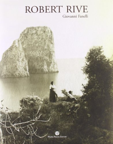 Stock-Bild f�r Robert Rive (I Grandi Fotografi Dell'Ottocento)