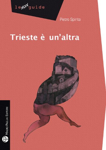 Imagen de archivo de Trieste E Un'altra (Le Non Guide, Band 5) a la venta por medimops