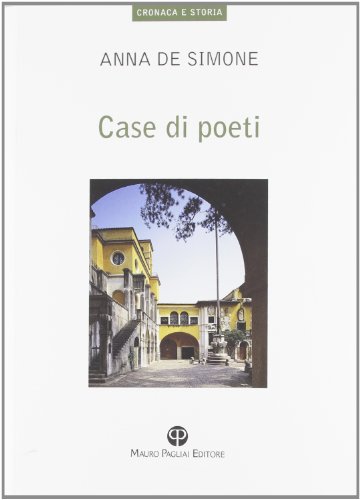 Stock-Bild f�r Case di poeti (Cronaca e storia. Biblioteca di ricerca)
