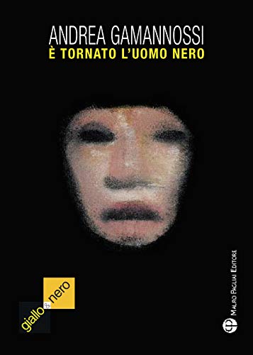 9788856403121:  tornato l'uomo nero (il mostro di Firenze  ancora fra noi)