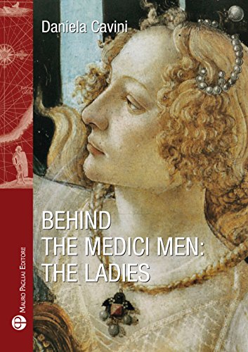 Stock image for Behind the Medici Men: the Ladies (Storie del mondo Tascabili) for sale by HPB Inc.