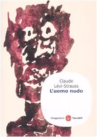 L'uomo nudo (9788856500103) by Claude LÃ©vi-Strauss