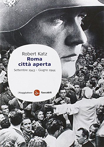 9788856500479: Roma citt aperta. Settembre 1943-giugno 1944 (Saggi. Tascabili)