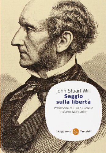 Saggio sulla libertà - Mill, John Stuart