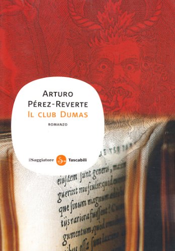 Il club Dumas. - Pérez-Reverte, Arturo