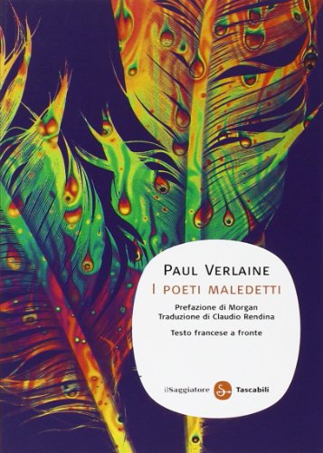 I poeti maledetti. Testo francese a fronte (9788856501995) by Verlaine, Paul