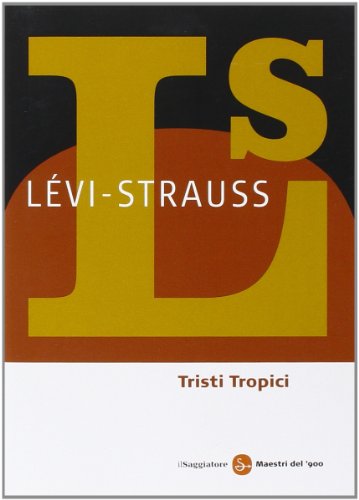 Tristi tropici - Claude Lévi-Strauss