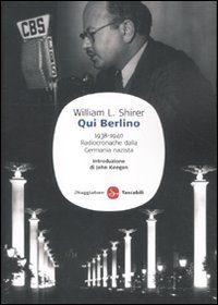 9788856502961: Qui Berlino. 1938-1940. Radiocronache dalla Germania nazista (Saggi. Tascabili)