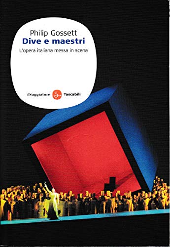 9788856502978: Dive e maestri. L'opera italiana messa in scena (Saggi. Tascabili)