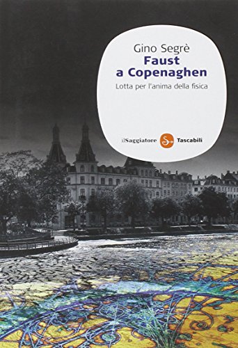Stock image for Faust a Copenaghen. Lotta per l'anima della fisica for sale by libreriauniversitaria.it