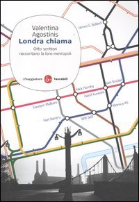Londra chiama. Otto scrittori raccontano la loro metropoli (9788856503159) by Unknown Author