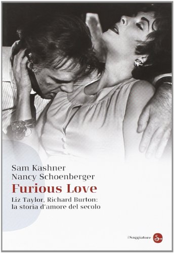 Imagen de archivo de Furious love. Liz Taylor, Richard Burton: la storia d'amore del secolo [Paperback] a la venta por Brook Bookstore