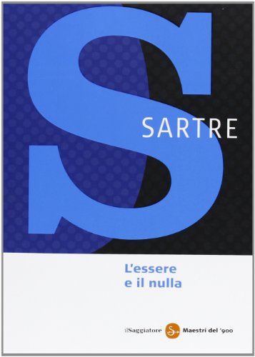 L'essere e il nulla. La condizione umana secondo l'esistenzialismo (9788856503883) by Jean-Paul Sartre