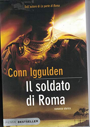 Il soldato di Roma (9788856601565) by Conn Iggulden