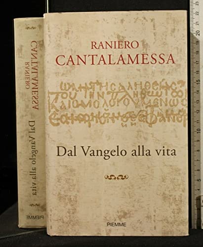 Dal Vangelo alla vita - Cantalamessa, Raniero