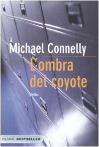 L'ombra del coyote - Connelly, Michael