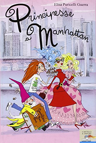 9788856604276: Principesse a Manhattan (Il battello a vapore)