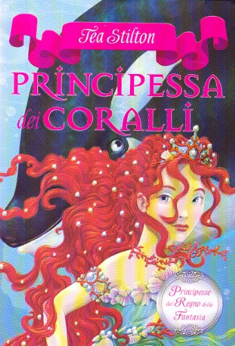 9788856604344: Principessa dei coralli. Principesse del regno della fantasia (Vol. 2)