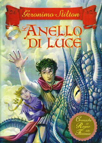 L'Anello di Luce - Geronimo Stilton