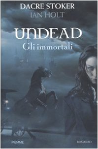 Stock image for Undead. Gli immortali for sale by Libreria D'Agostino