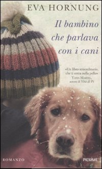 9788856609875: Il bambino che parlava con i cani