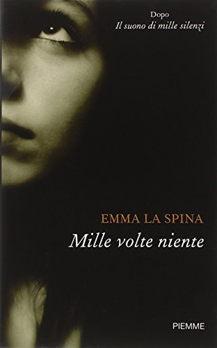 Mille volte niente - La Spina, Emma