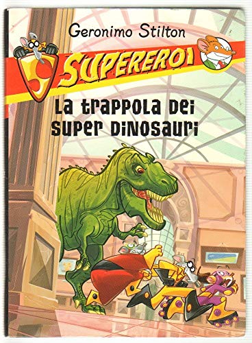 La trappola dei super dinosauri (9788856611939) by [???]