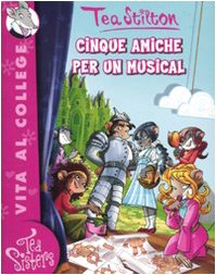 9788856612882: Cinque amiche per un musical. Ediz. illustrata (Tea Sisters. Vita al college)