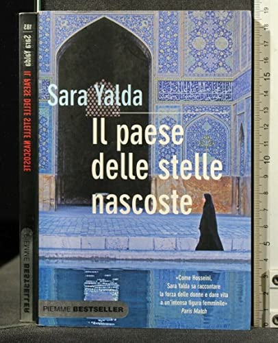 Il paese delle stelle nascoste (Bestseller) - Yalda, Sara