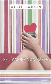 Stock image for Se l'amore non basta for sale by medimops
