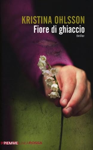 9788856613568: Fiore di ghiaccio (Piemme linea rossa)