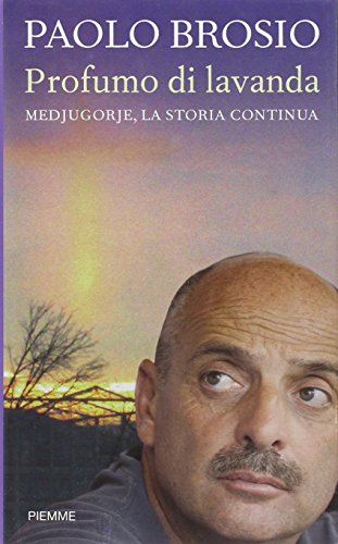 Beispielbild fr Profumo di lavanda. Medjugorje, la storia continua zum Verkauf von medimops