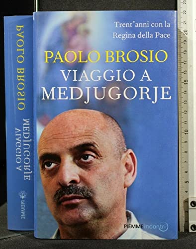 Stock image for Viaggio a Medjugorje. Trent'anni con la Regina della Pace for sale by medimops