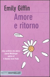 Amore e ritorno (9788856614572) by Emily Giffin