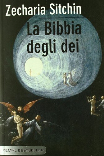 La bibbia degli dei (9788856614633) by Sitchin, Zecharia