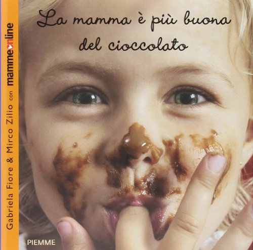 9788856614824: La mamma  pi buona del cioccolato. Ediz. illustrata