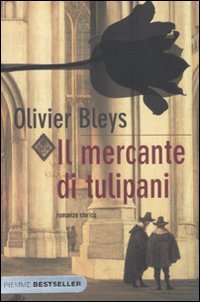 9788856615227: Il mercante di tulipani (Bestseller)
