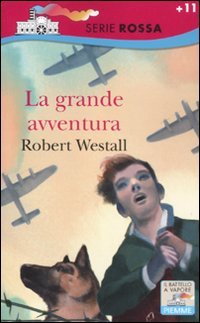 La grande avventura (9788856615739) by Robert Westall