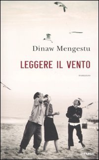 Leggere il vento (9788856615845) by Mengestu, Dinaw