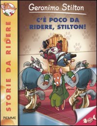 Imagen de archivo de C' poco da ridere, Stilton! a la venta por ThriftBooks-Dallas