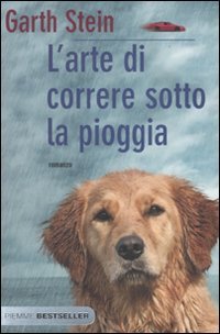 9788856616699: L'arte di correre sotto la pioggia (Bestseller)