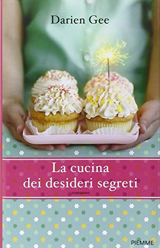 Stock image for La cucina dei desideri segreti for sale by medimops