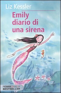 Emily. Diario di una sirena (9788856617436) by Kessler, Liz